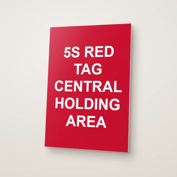5S Red Tag Central Holding Area Sign