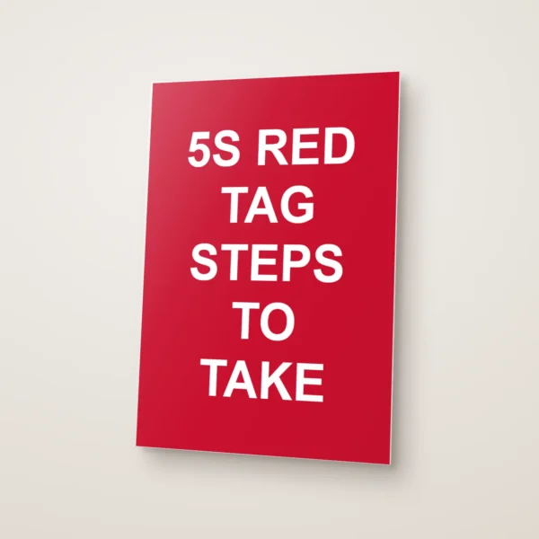 5S Red Tag Steps to Take Sign