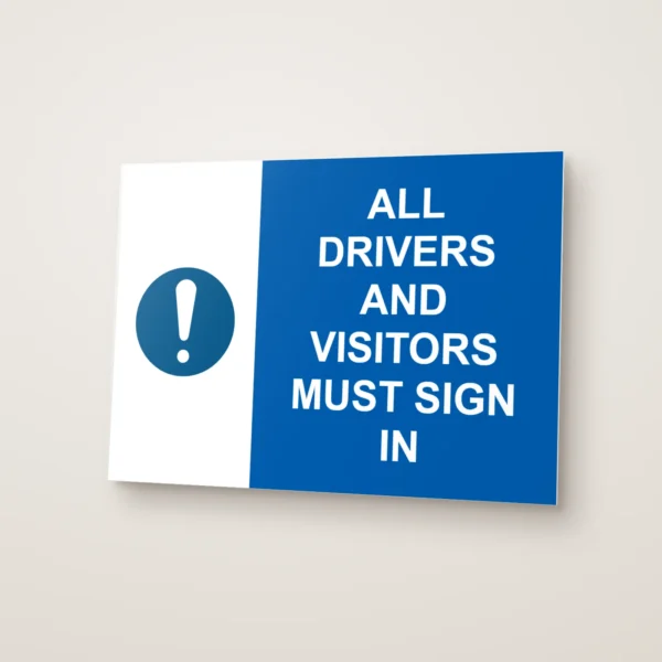 All Drivers and Visitors Must Sign In Sign