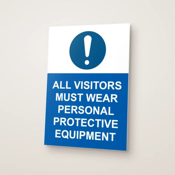 All Visitors Must Wear Personal Protective Equipment Sign