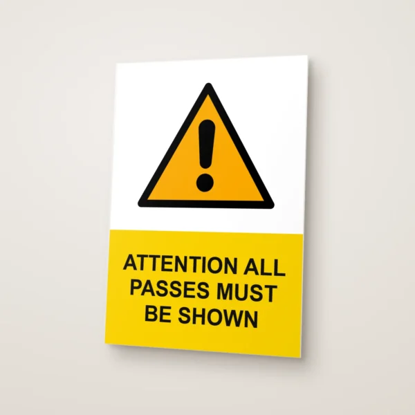 Attention All Passes Must Be Shown Sign