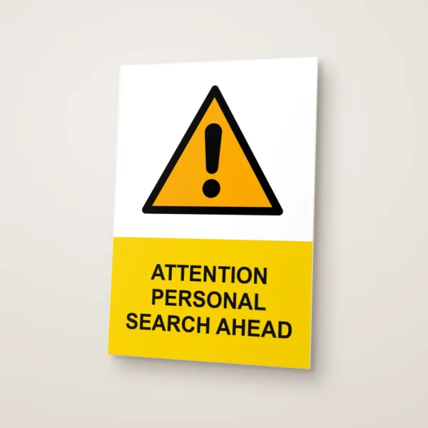 Attention Personal Search Ahead Sign