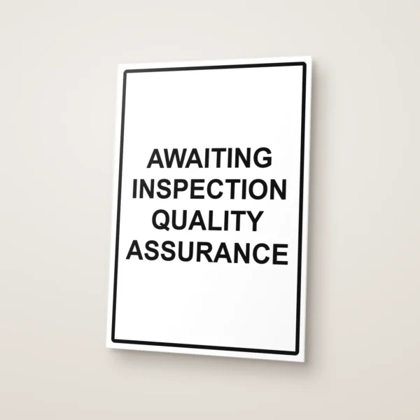 Awaiting Inspection Quality Assurance Sign