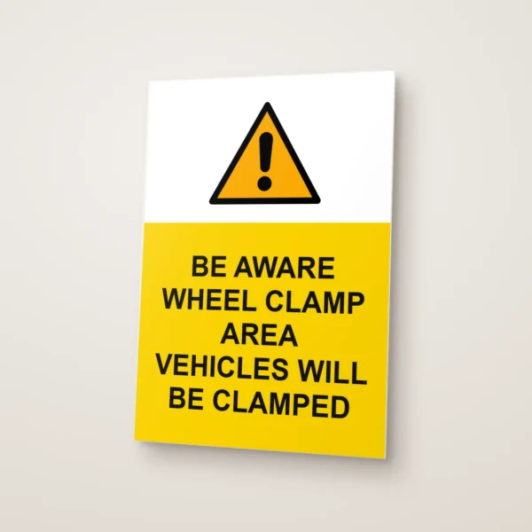 Be Aware Wheel Clamp Area Vehicles Will Be Clamped Sign
