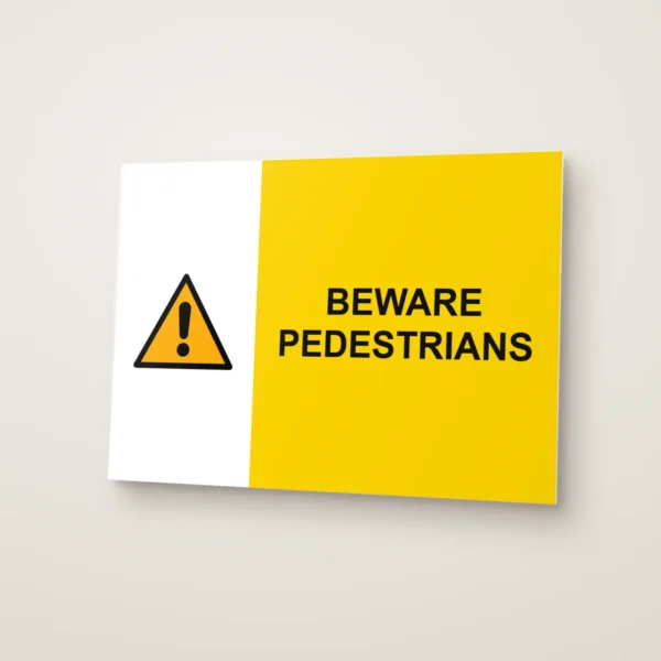 Beware Pedestrians Sign