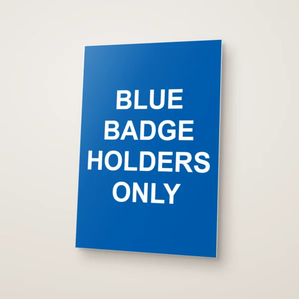 Blue Badge Holders Only Sign