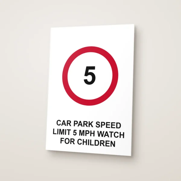 Car Park Speed Limit 5 mph Watch for Children Sign