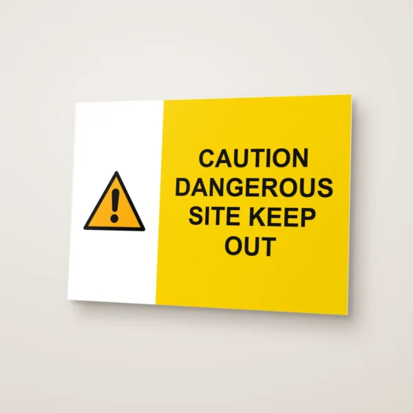 Caution Dangerous Site Keep Out Sign