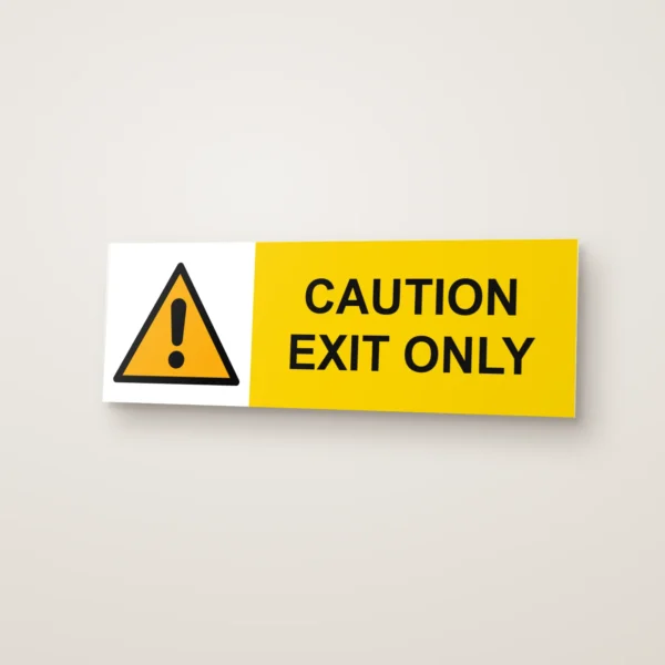 Caution Exit Only Sign