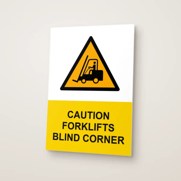 Caution Forklifts Blind Corner Sign