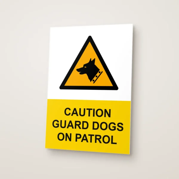Caution Guard Dogs on Patrol Sign