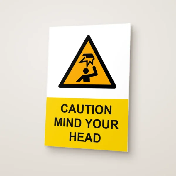 Caution Mind Your Head Sign