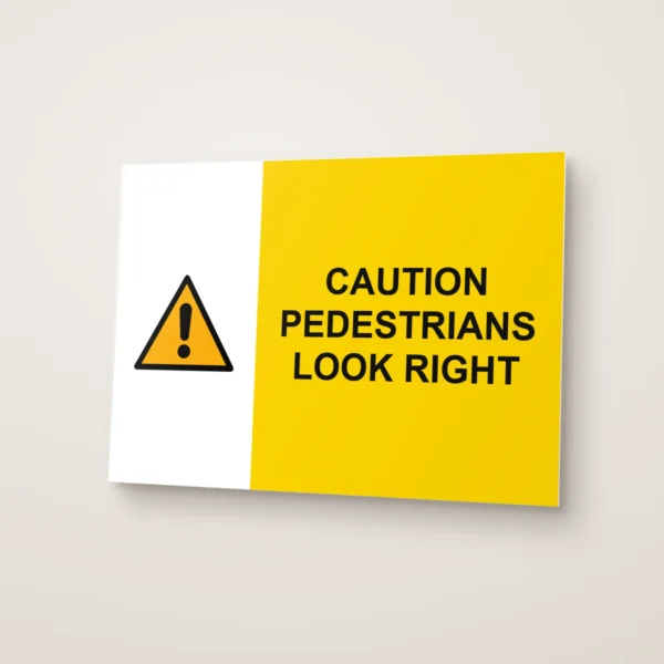 Caution Pedestrians Look Right Sign