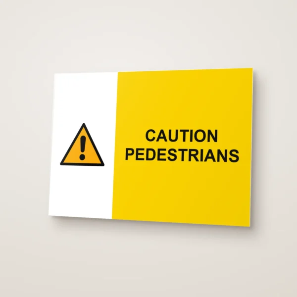 Caution Pedestrians Sign