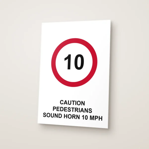 Caution Pedestrians Sound Horn 10 mph Sign