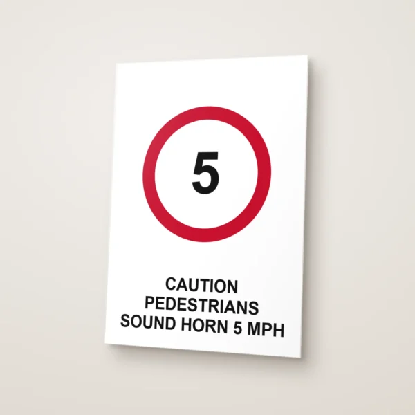 Caution Pedestrians Sound Horn 5 mph Sign