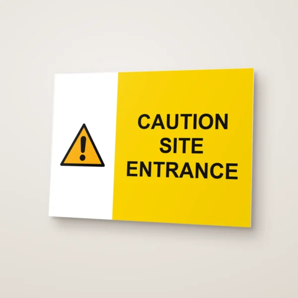 Caution Site Entrance Sign
