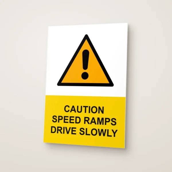 Caution Speed Ramps Drive Slowly Sign