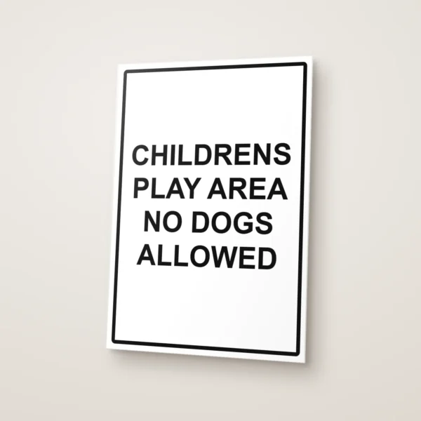 Childrens Play Area No Dogs Allowed Sign