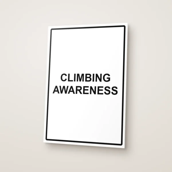 Climbing Awareness Sign