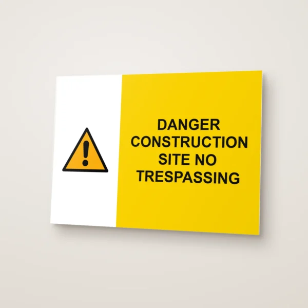 Danger Construction Site No Trespassing Sign