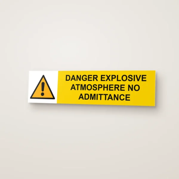 Danger Explosive Atmosphere No Admittance Sign