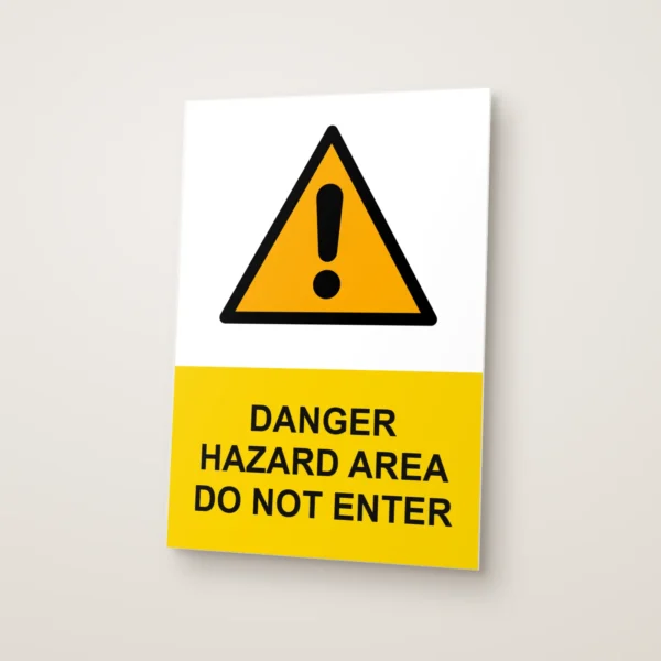 Danger Hazard Area Do Not Enter Sign