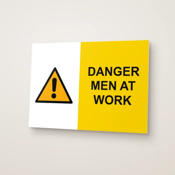 Danger Men at Work Sign