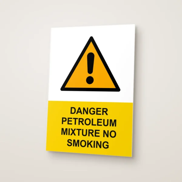 Danger Petroleum Mixture No Smoking Sign