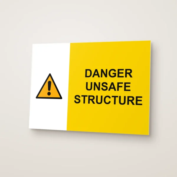 Danger Unsafe Structure Sign