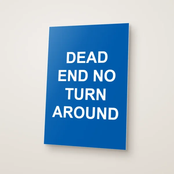 Dead End No Turn Around Sign