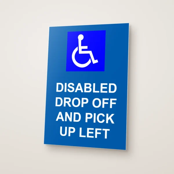 Disabled Drop Off and Pick Up Left Sign
