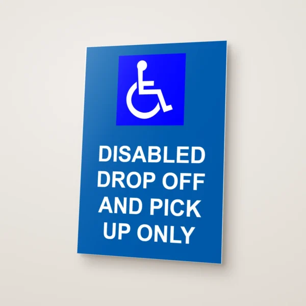 Disabled Drop Off and Pick Up Only Sign
