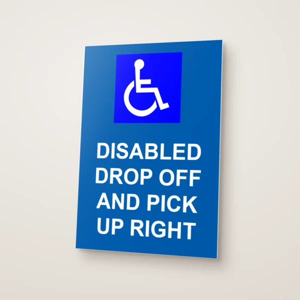 Disabled Drop Off and Pick Up Right Sign