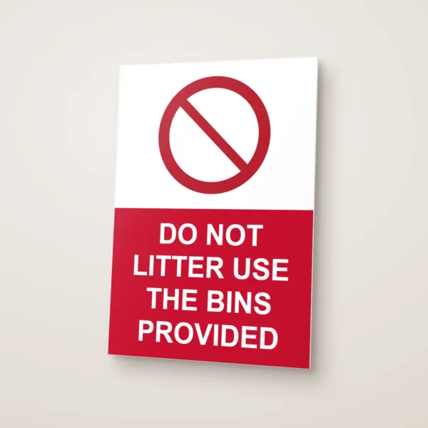 Do Not Litter Use the Bins Provided Sign