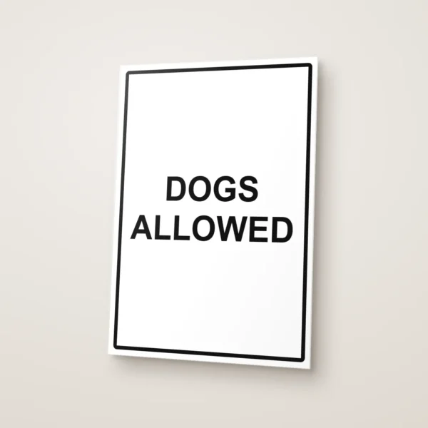 Dogs Allowed Sign