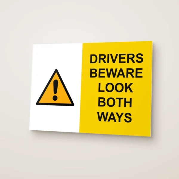 Drivers Beware Look Both Ways Sign