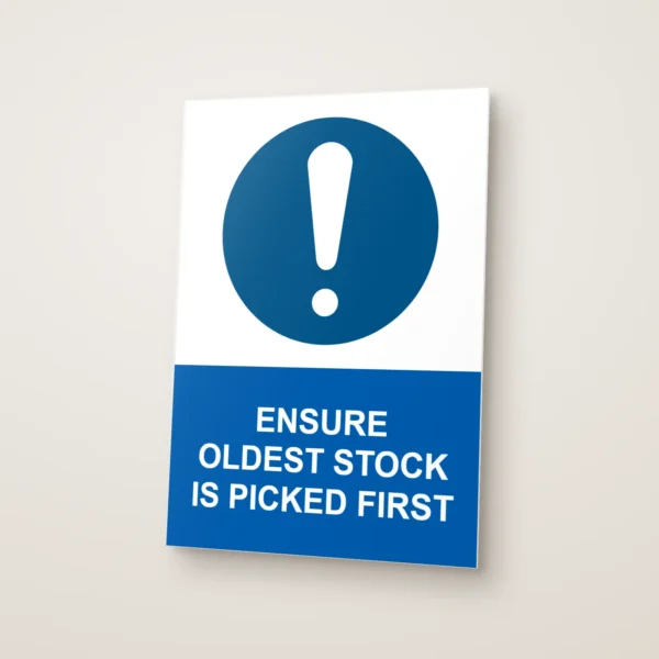 Ensure Oldest Stock Is Picked First Sign