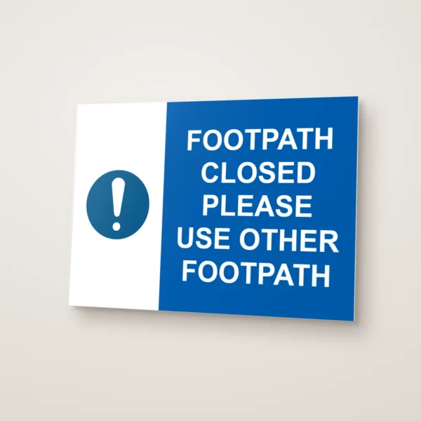 Footpath Closed Please Use Other Footpath Sign