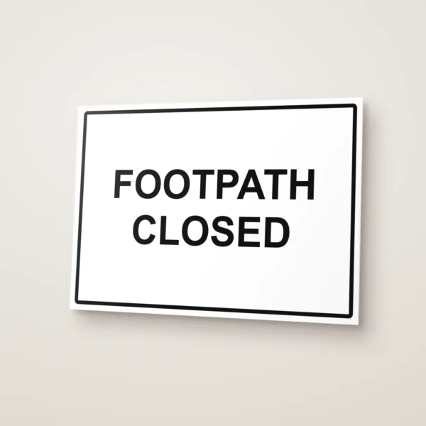 Footpath Closed Sign