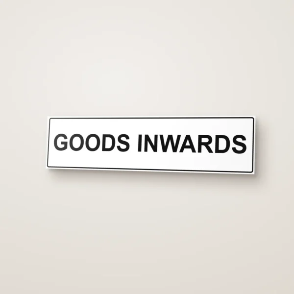 Goods Inwards Sign