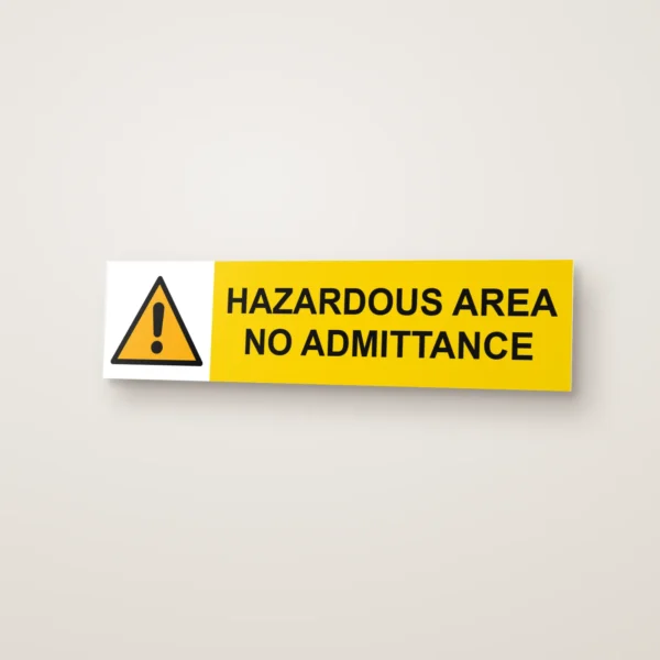 Hazardous Area No Admittance Sign