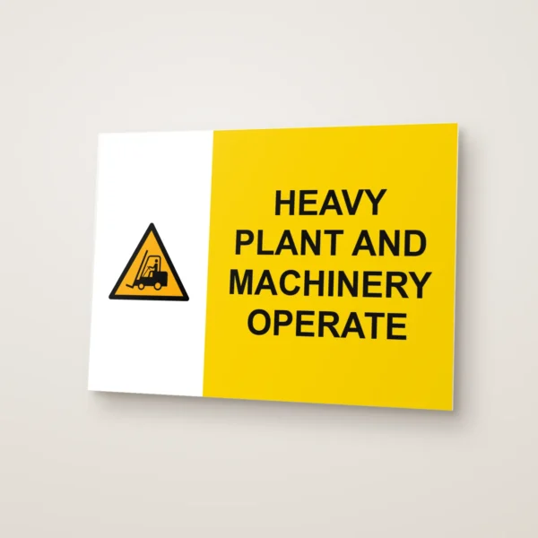 Heavy Plant and Machinery Operate Sign