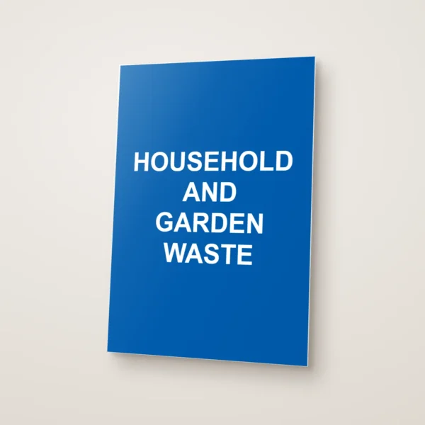 Household and Garden Waste Sign