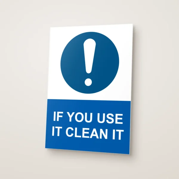 If You Use It Clean It Sign