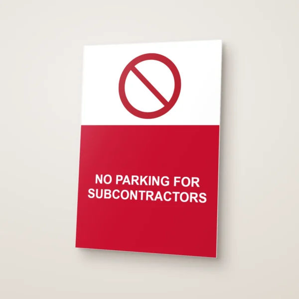 No Parking for Subcontractors Sign