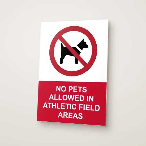 No Pets Allowed in Athletic Field Areas Sign