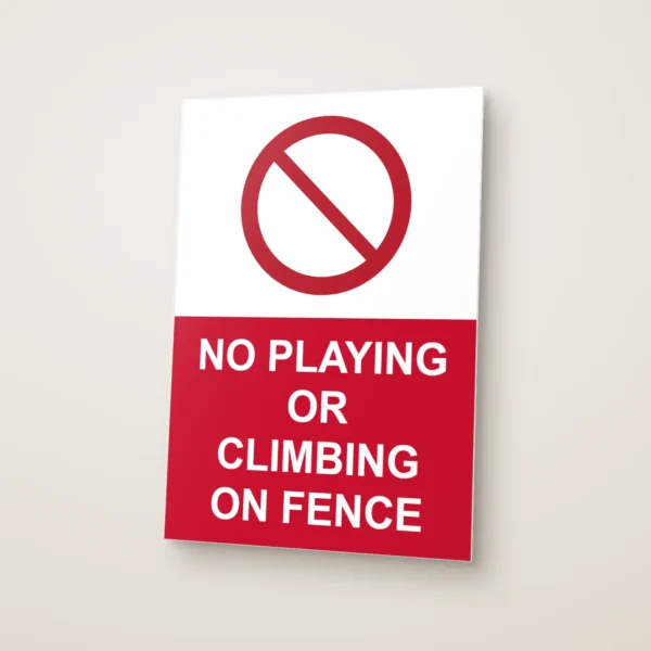 No Playing or Climbing on Fence Sign