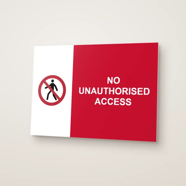 No Unauthorised Access Sign