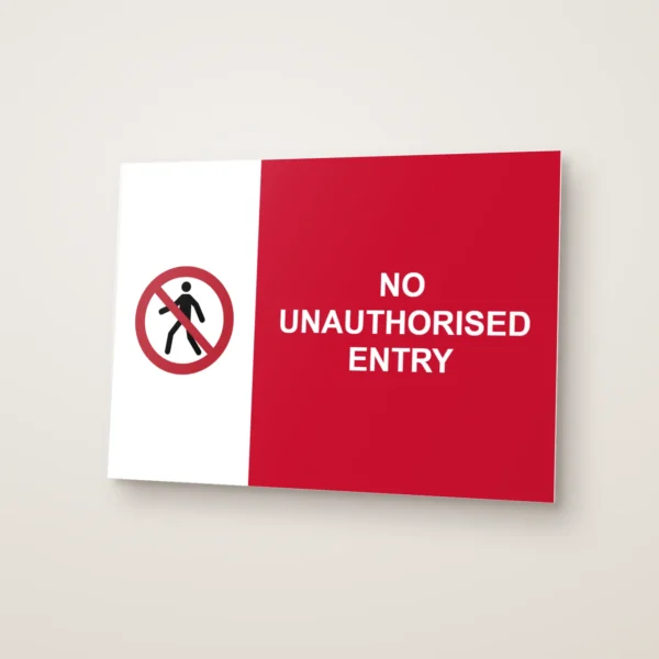 No Unauthorised Entry Sign